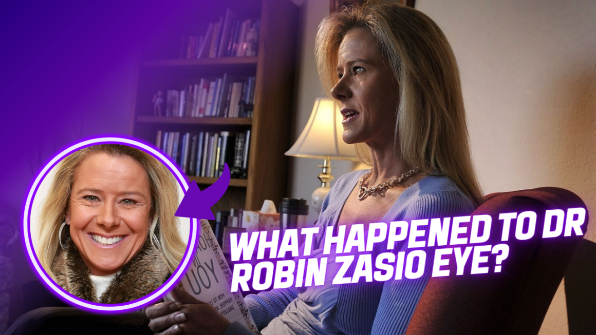 What Happened To Dr Robin Zasio Eye? - Endante